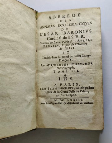 César Baronius, Abbregé des Annales ecclésiastiques, tome III, traduction de Charles Chaulmer, Paris, Jean Cochart, 1673, reliure en veau